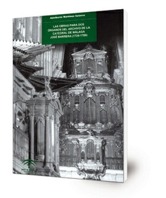 Las obras para dos órganos del Archivo de la Catedral de Málaga [música impresa] : José Barrera (1729-1788)