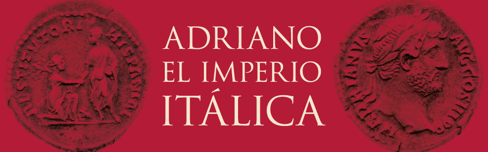 Adriano. El Imperio. Itálica